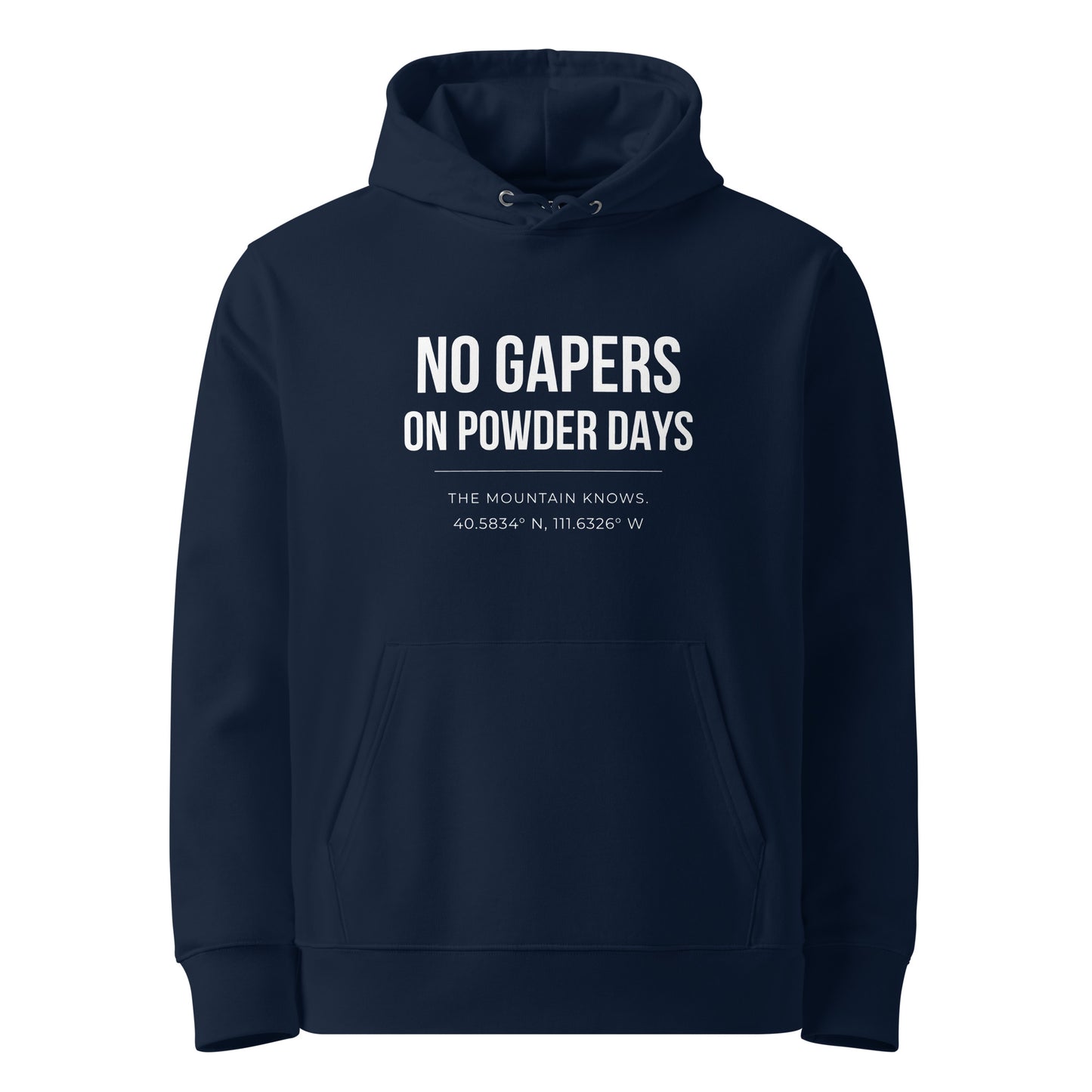 No Gapers On Powder Days hoodie – front – french navy organic cotton – First Chair Series – On Powder Days
