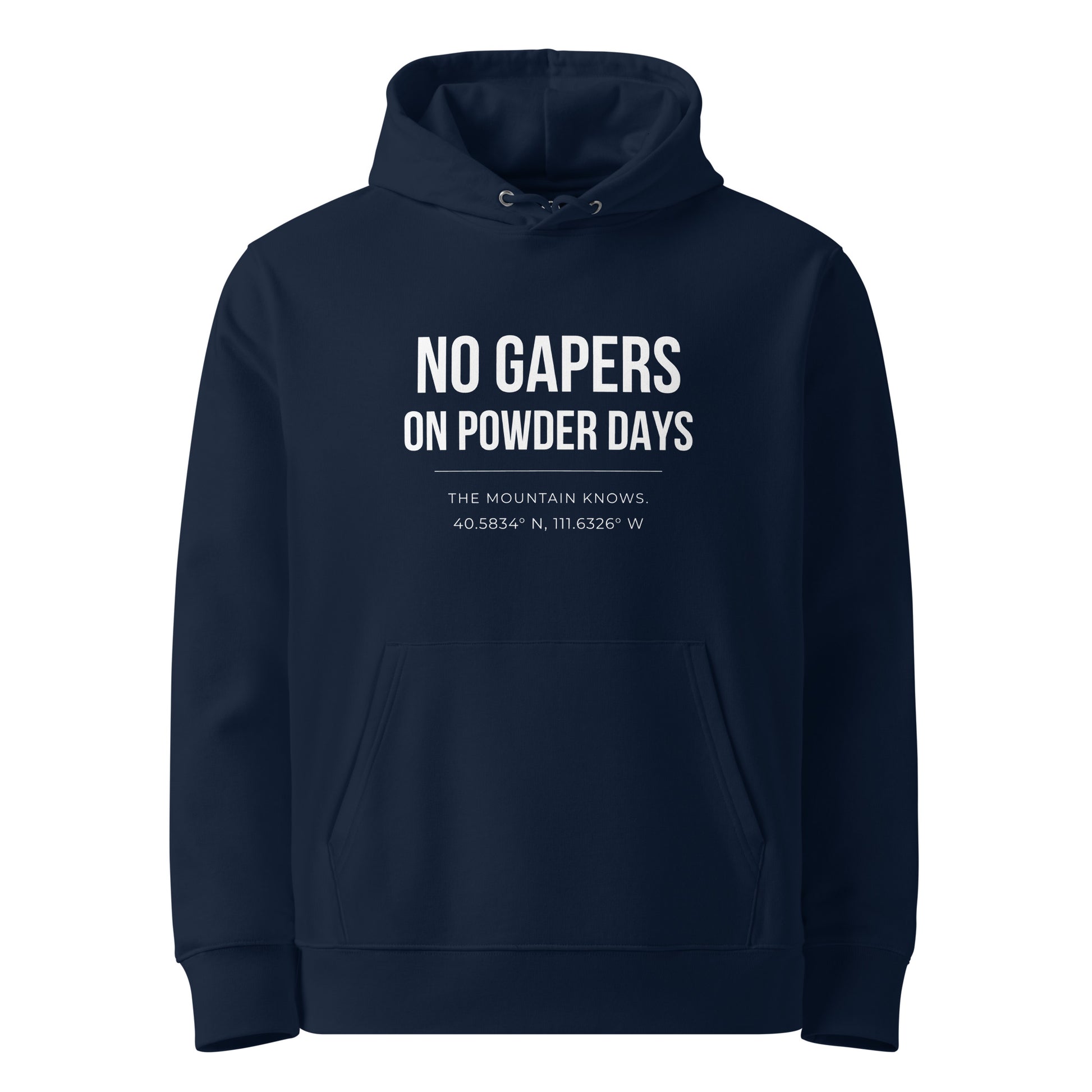 No Gapers On Powder Days hoodie – front – french navy organic cotton – First Chair Series – On Powder Days