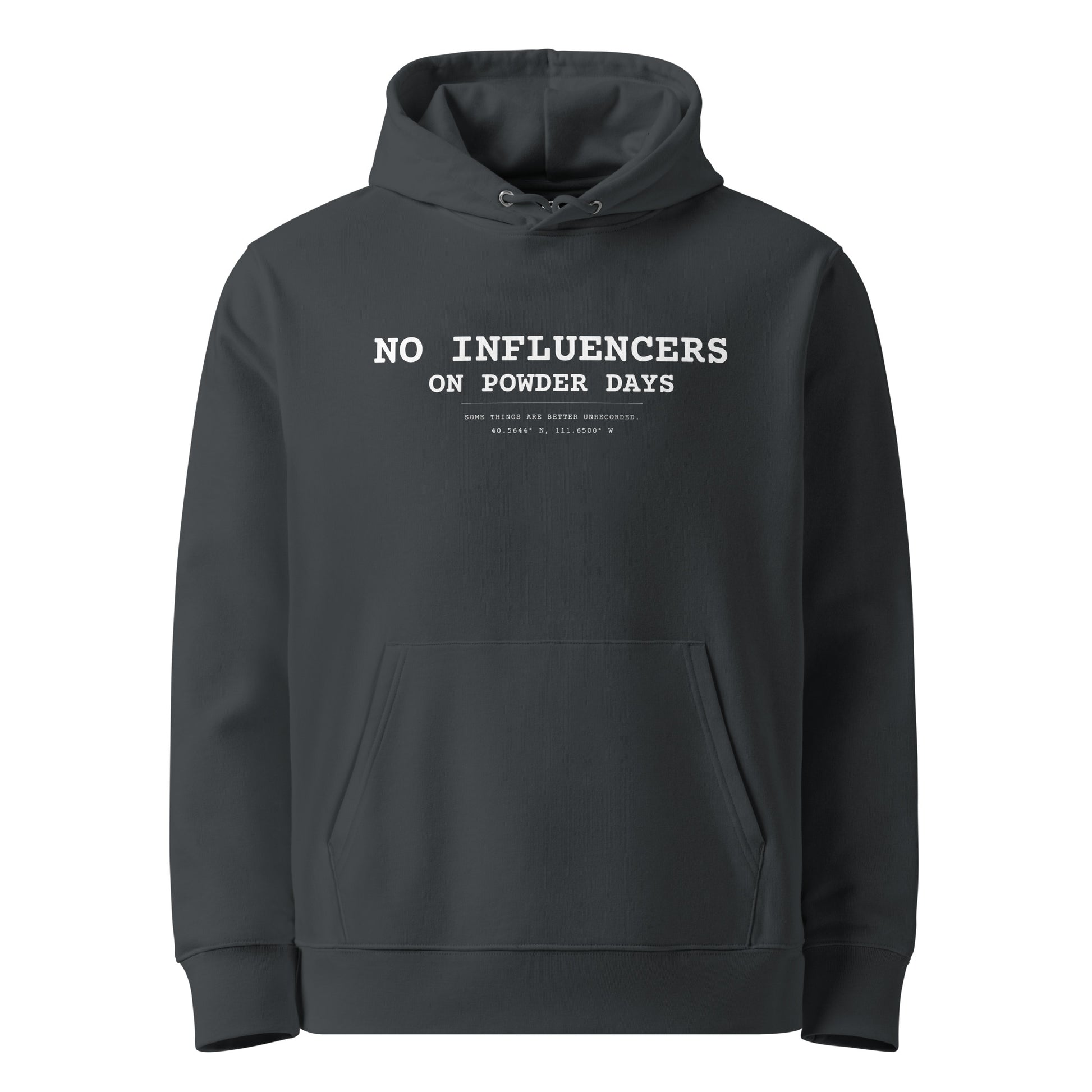 No Influencers On Powder Days hoodie – front – dark charcoal organic cotton – Analog Series – On Powder Days