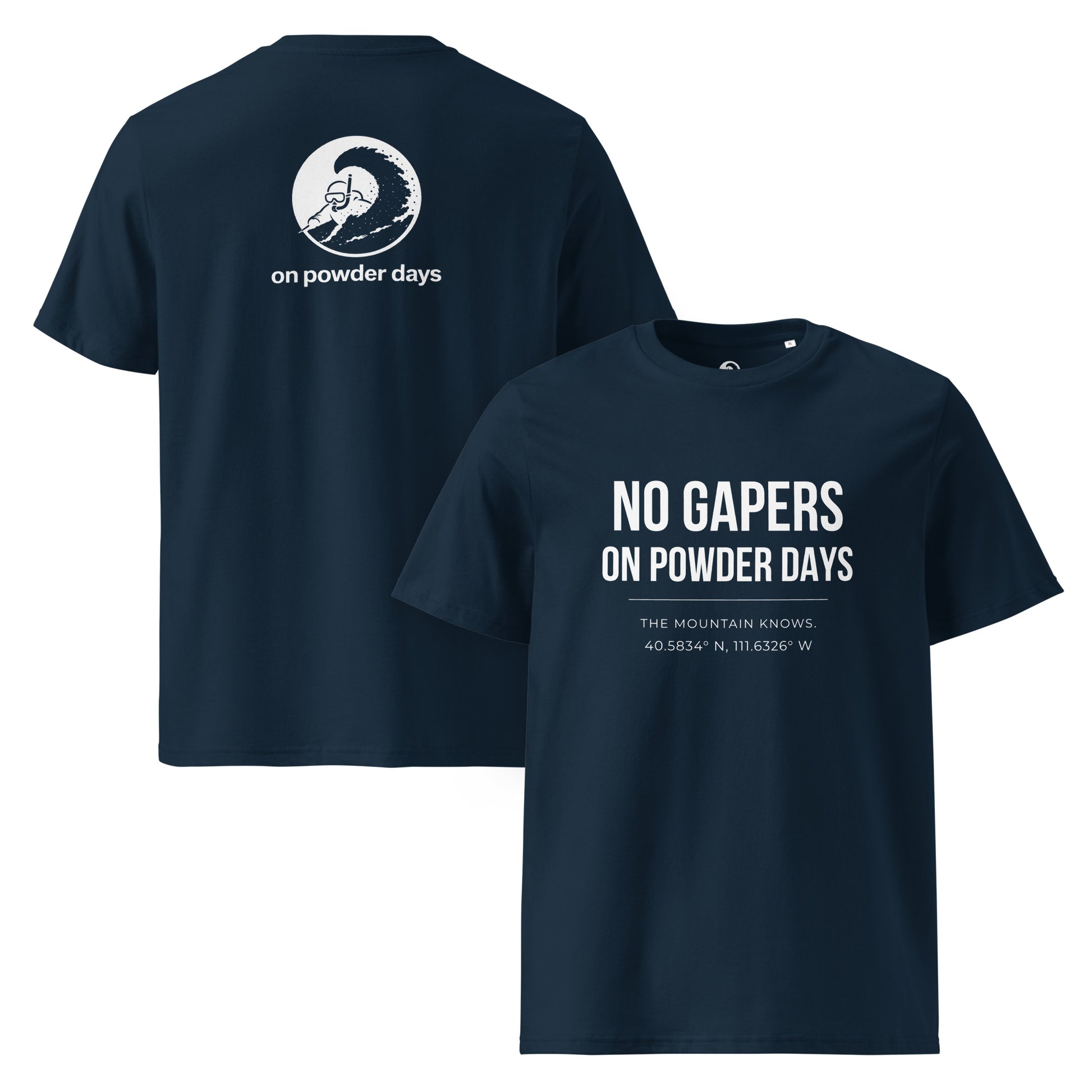 No Gapers On Powder Days organic cotton tee – front and back – First Chair Series – On Powder Days