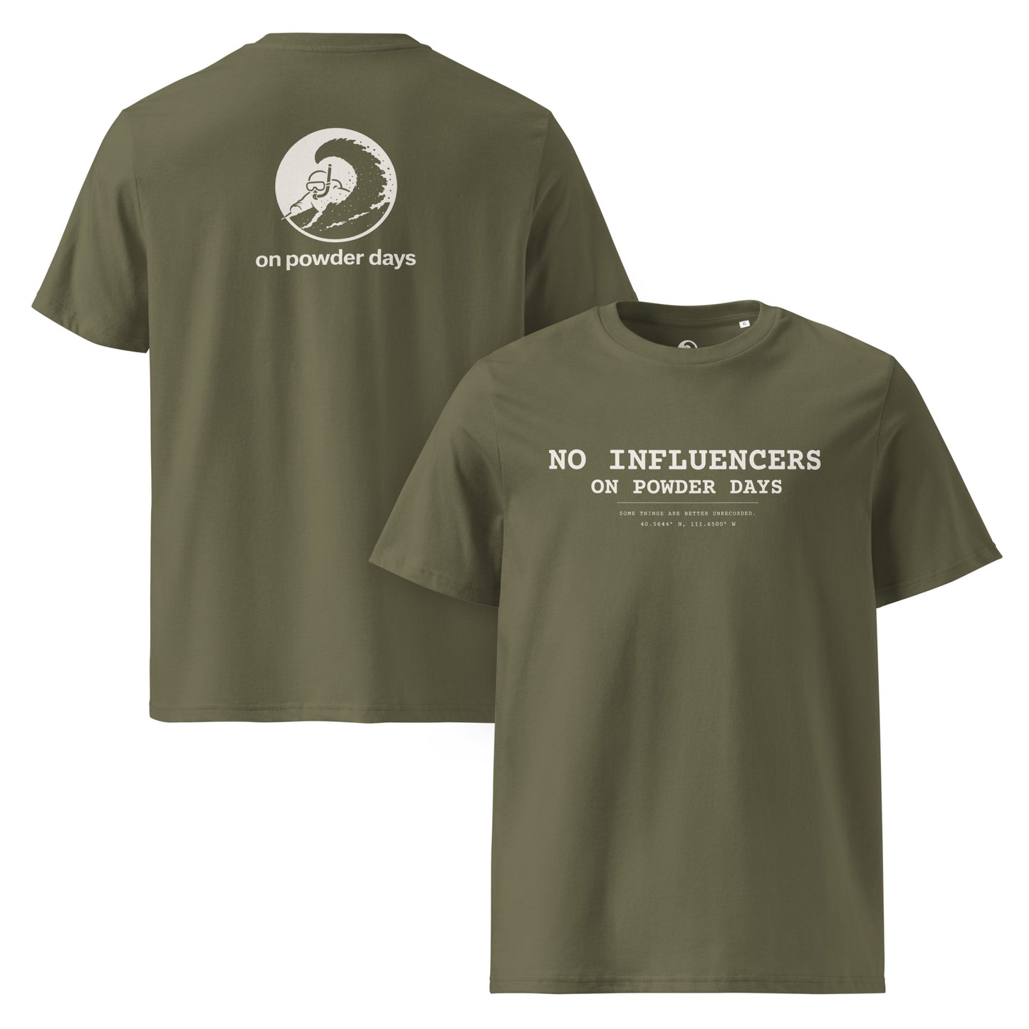 No Influencers On Powder Days organic cotton tee – front and back – Analog Series – On Powder Days